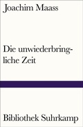 Cover: Die unwiederbringliche Zeit - Suhrkamp