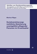Cover: Sozialversicherungsrechtliche Absicherung unentgeltlich pflegender Personen im Erwerbsalter - Schulthess Juristische Medien
