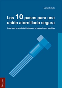 Abbildung von: Los 10 pasos para una unión atornillada segura - Tectum Wissenschaftsverlag