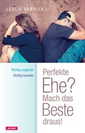 Cover: Perfekte Ehe? Sich richtig verhalten, wenn der andere sich falsch verh&auml;lt - cap-Verlag Andreas Claus e.K.