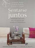 Cover: Sentarse juntos : habilidades esenciales para una psicoterapia basada en el mindfulness - Descl&eacute;e de Brouwer