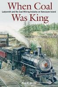 Abbildung von: When Coal Was King - University of British Columbia Press