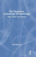 Cover: The Theoretical Foundations of Criminology - Routledge