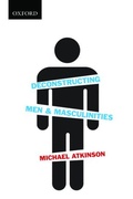 Cover: Deconstructing Men & Masculinities - Oxford University Press, Canada