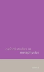 Cover: Oxford Studies in Metaphysics Volume 2 - Oxford University Press