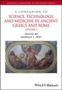 Cover: A Companion to Science, Technology, and Medicine in Ancient Greece and Rome - Wiley