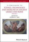 Cover: A Companion to Science, Technology, and Medicine in Ancient Greece and Rome - Wiley