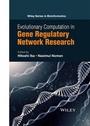 Cover: Evolutionary Computation in Gene Regulatory Network Research - Wiley