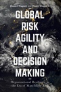 Cover: Global Risk Agility and Decision Making - Palgrave Macmillan