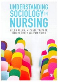 Enlarge image Cover: Understanding Sociology in Nursing - SAGE Publications Ltd