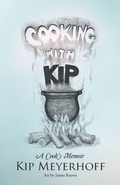Cover: Cooking with Kip - iUniverse