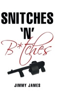 Cover: Snitches 'n' B*tches - iUniverse
