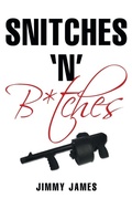 Cover: Snitches 'n' B*tches - iUniverse