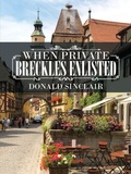Cover: When Private Breckles Enlisted - AUTHORHOUSE
