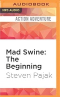 Cover: Mad Swine: The Beginning - Audible Studios on Brilliance