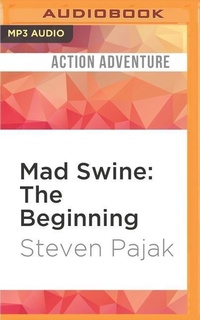 Enlarge image Cover: Mad Swine: The Beginning - Audible Studios on Brilliance