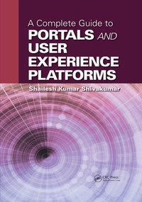 Abbildung von: A Complete Guide to Portals and User Experience Platforms - Chapman & Hall/CRC