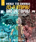 Cover: How to Draw Sci-Fi Utopias and Dystopias - Monacelli Studio