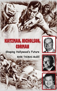 Abbildung von: Katzman, Nicholson and Corman - Shaping Hollywood's Future (hardback) - BEARMANOR MEDIA