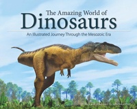 Enlarge image Cover: The Amazing World of Dinosaurs - Adventure Publications, Incorporated