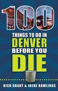 Cover: 100 Things to Do in Denver Before You Die - Reedy Press