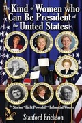 Cover: The Kind of Women Who Can Be President - Keith Publications LLC