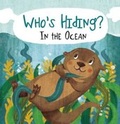 Cover: Who's Hiding? In the Ocean - Silver Dolphin Books