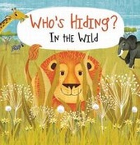 Enlarge image Cover: Who's Hiding? In the Wild - Silver Dolphin Books