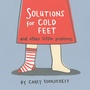 Cover: Solutions for Cold Feet and Other Little Problems - Tundra Books