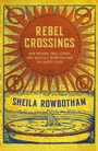 Cover: Rebel Crossings - Verso Books