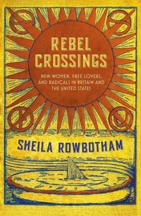 Enlarge image Cover: Rebel Crossings - Verso Books