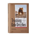 Cover: Tracking Gobi Grizzlies - Patagonia Books