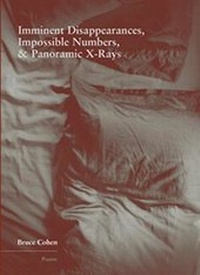 Enlarge image Cover: Imminent Disappearance, Impossible Numbers, & Panoramic X-Rays - Western Michigan University, New Issues Press
