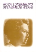 Cover: Luxemburg - Gesammelte Werke / Gesammelte Werke Bd.1.1 - Dietz