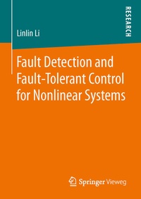 Enlarge image Cover: Fault Detection and Fault-Tolerant Control for Nonlinear Systems - Springer Vieweg