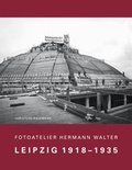 Cover: Fotoatelier Hermann Walter - Pro Leipzig