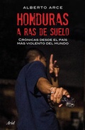 Cover: Honduras a Ras de Suelo - Editorial Planeta Mexicana S.A. de C.V.