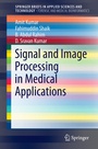 Cover: Signal and Image Processing in Medical Applications - Springer