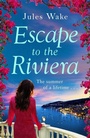 Cover: Escape to the Riviera - AVON, a division of HarperCollins Publishers Ltd
