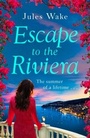 Cover: Escape to the Riviera - AVON, a division of HarperCollins Publishers Ltd