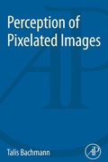 Cover: Perception of Pixelated Images - Academic Press