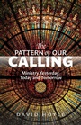 Cover: The Pattern of Our Calling - SCM Press
