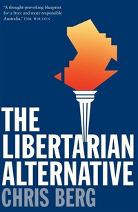 Abbildung von: The Libertarian Alternative - Melbourne University Press