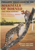 Cover: Phillipps' Field Guide to the Mammals of Borneo and Their Ecology - Princeton University Press