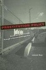 Cover: Prostitution Policy - New York University Press