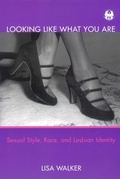 Cover: Looking Like What You Are - New York University Press