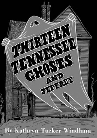 Abbildung von: Thirteen Tennessee Ghosts and Jeffrey - University of Alabama Press