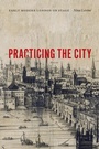 Cover: Practicing the City - Fordham University Press