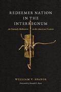 Cover: Redeemer Nation in the Interregnum - Fordham University Press
