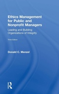Cover: Ethics Management for Public and Nonprofit Managers - Routledge